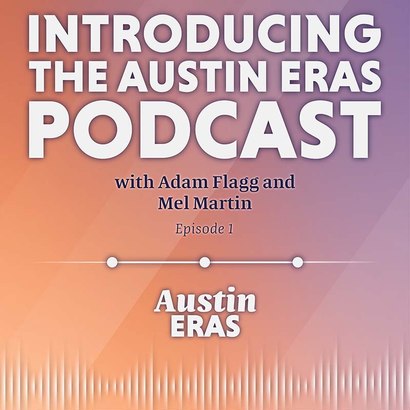 Introducing the Austin Eras Podcast